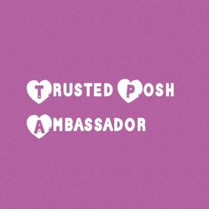 Trusted 5 star posh ambassador!